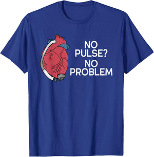 No Pulse No Problem HM3 LVAD Heart CVICU Centricular Assist T-Shirt - T-Shirt | Royal