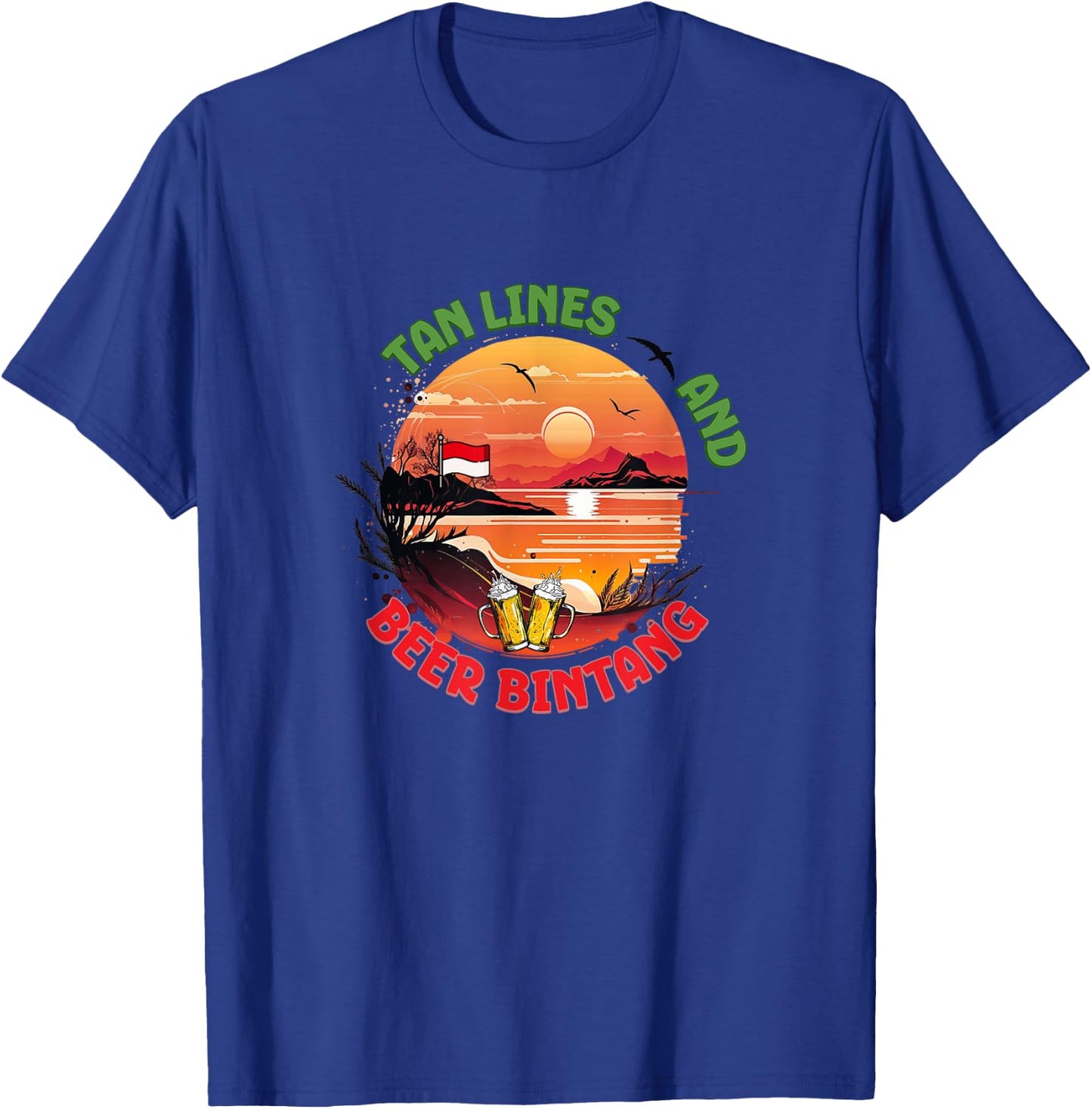Tan Lines and Beer Bintang, Indonesia Vacation, Travel T-Shirt - T-Shirt | Royal