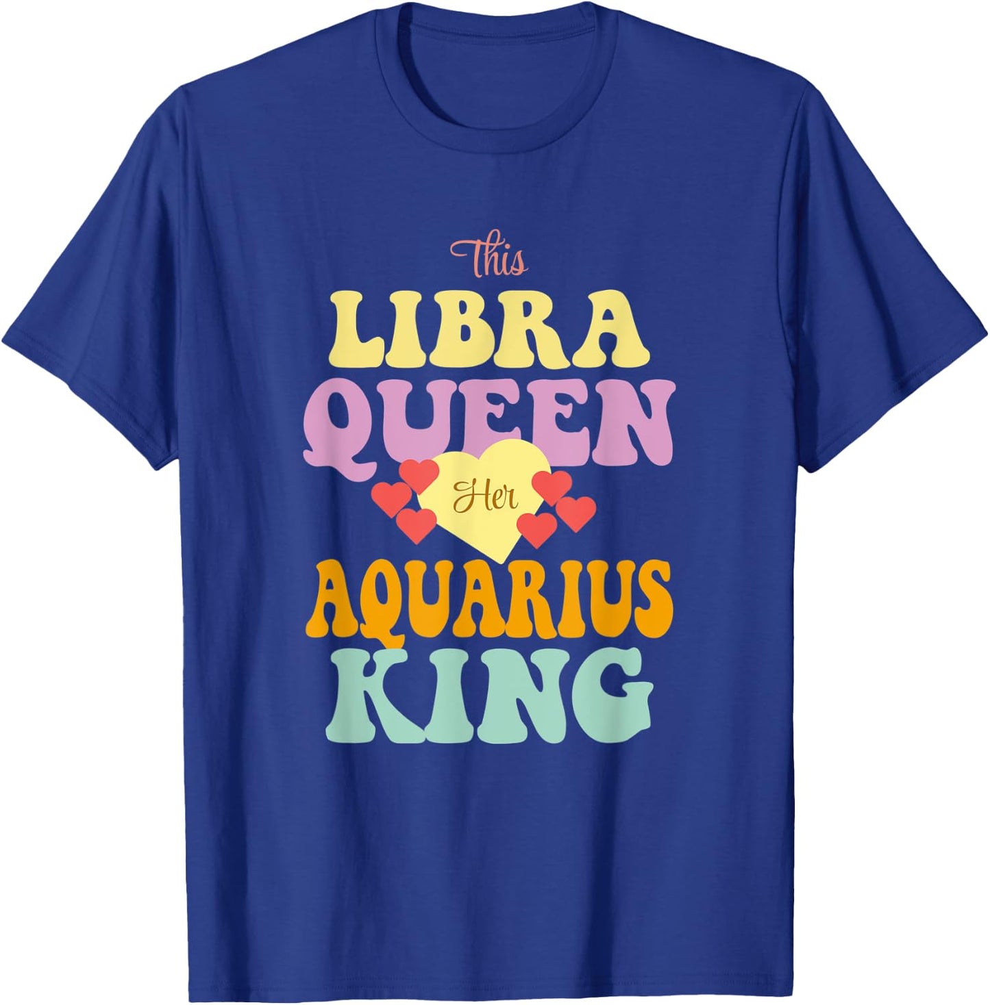 This Libra Queen Loves Her Aquarius King T-Shirt - T-Shirt | Royal