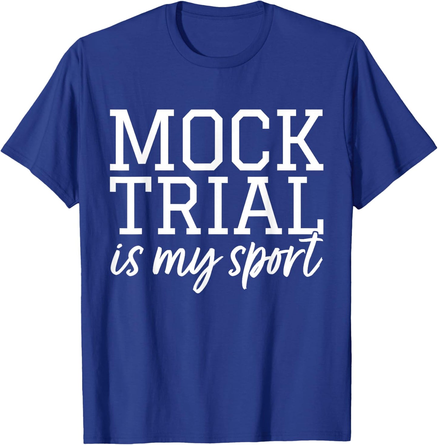 Law School - Mock Trial - Law Student T-Shirt - T-Shirt | Royal