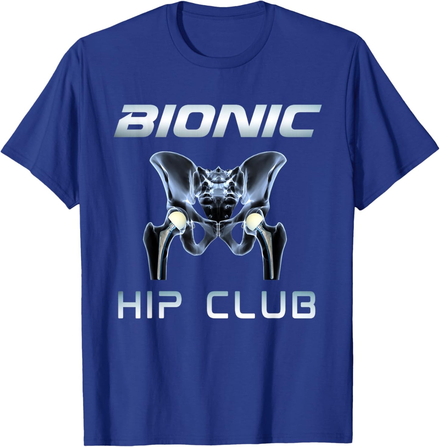 Bionic Hip Club Funny Total Hip Replacement T-Shirt - T-Shirt | Royal