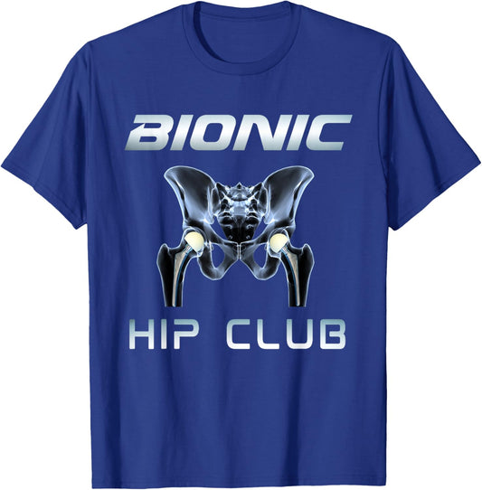 Bionic Hip Club Funny Total Hip Replacement T-Shirt - T-Shirt | Royal