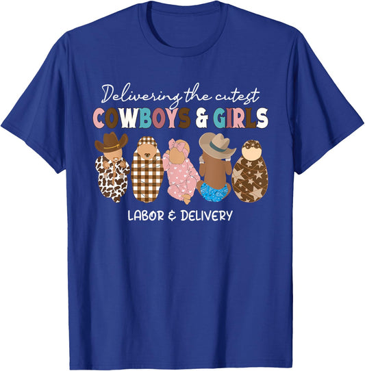 Delivering Cowboys & Girls Babies Labor Delivery Nurse Gifts T-Shirt - T-Shirt | Royal