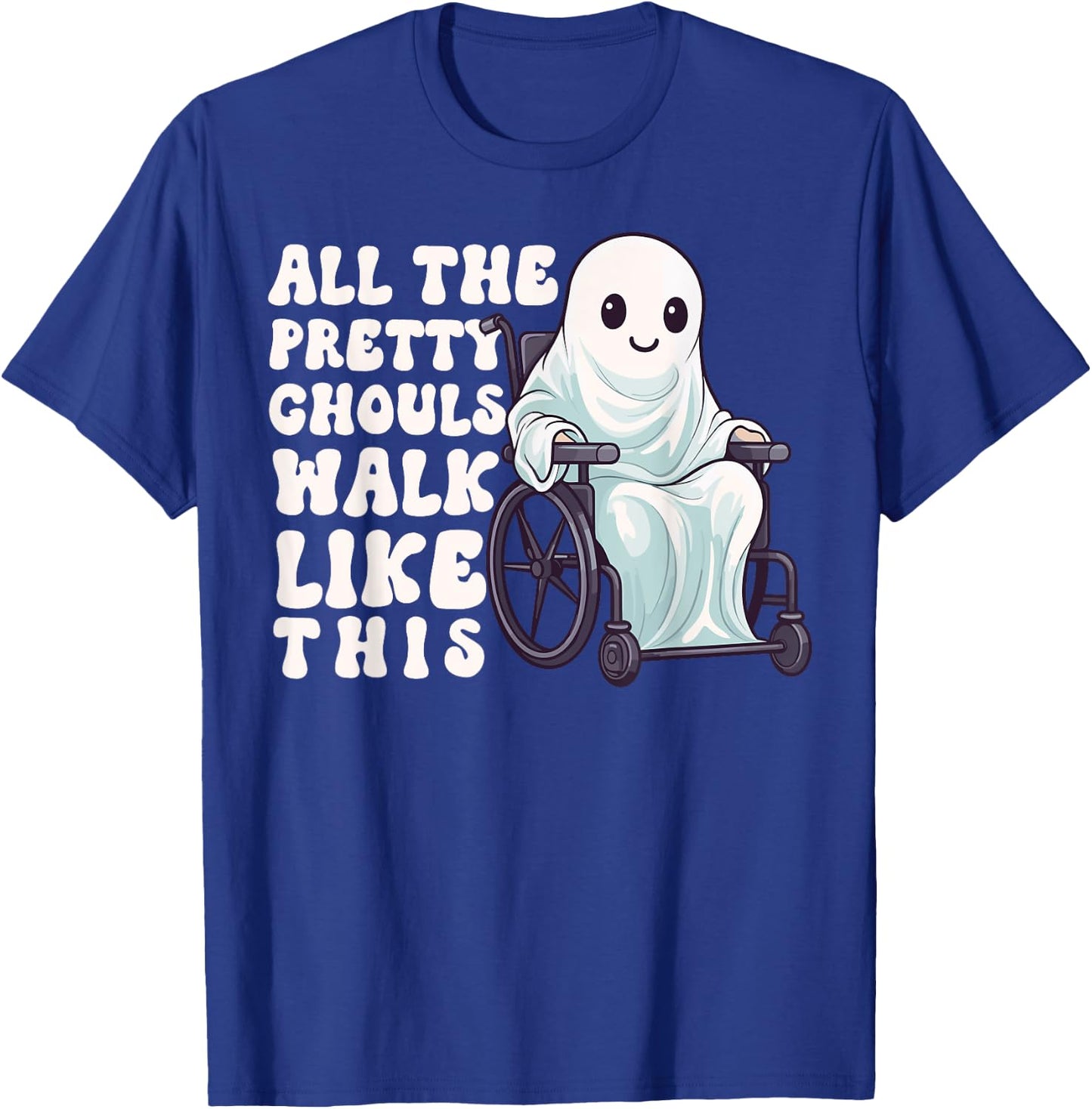 Halloween Wheelchair Costume Handicap Joke Ghouls Walk Like T-Shirt - T-Shirt | Royal