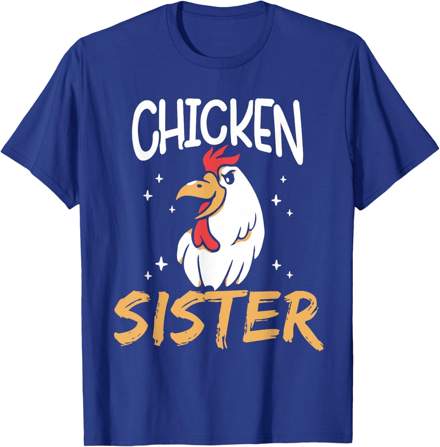 Chicken Sister Keeper Rooster Poultry Chickens Chicken T-Shirt - T-Shirt | Royal