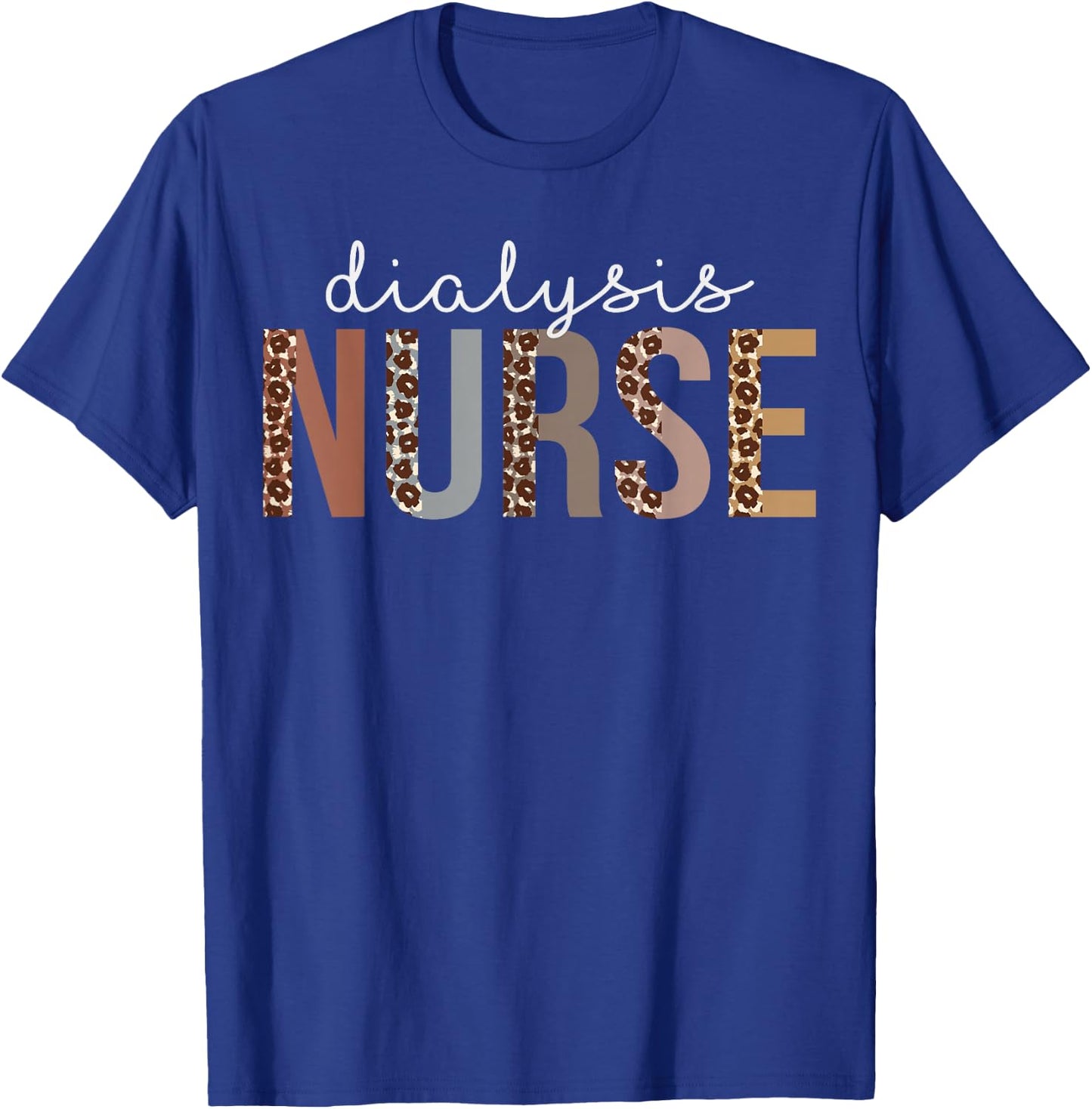Leopard Dialysis Nurse Appreciation healthcare workers T-Shirt - T-Shirt | Royal