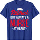 Retired But Always a Nurse at Heart T-Shirt - T-Shirt | Royal