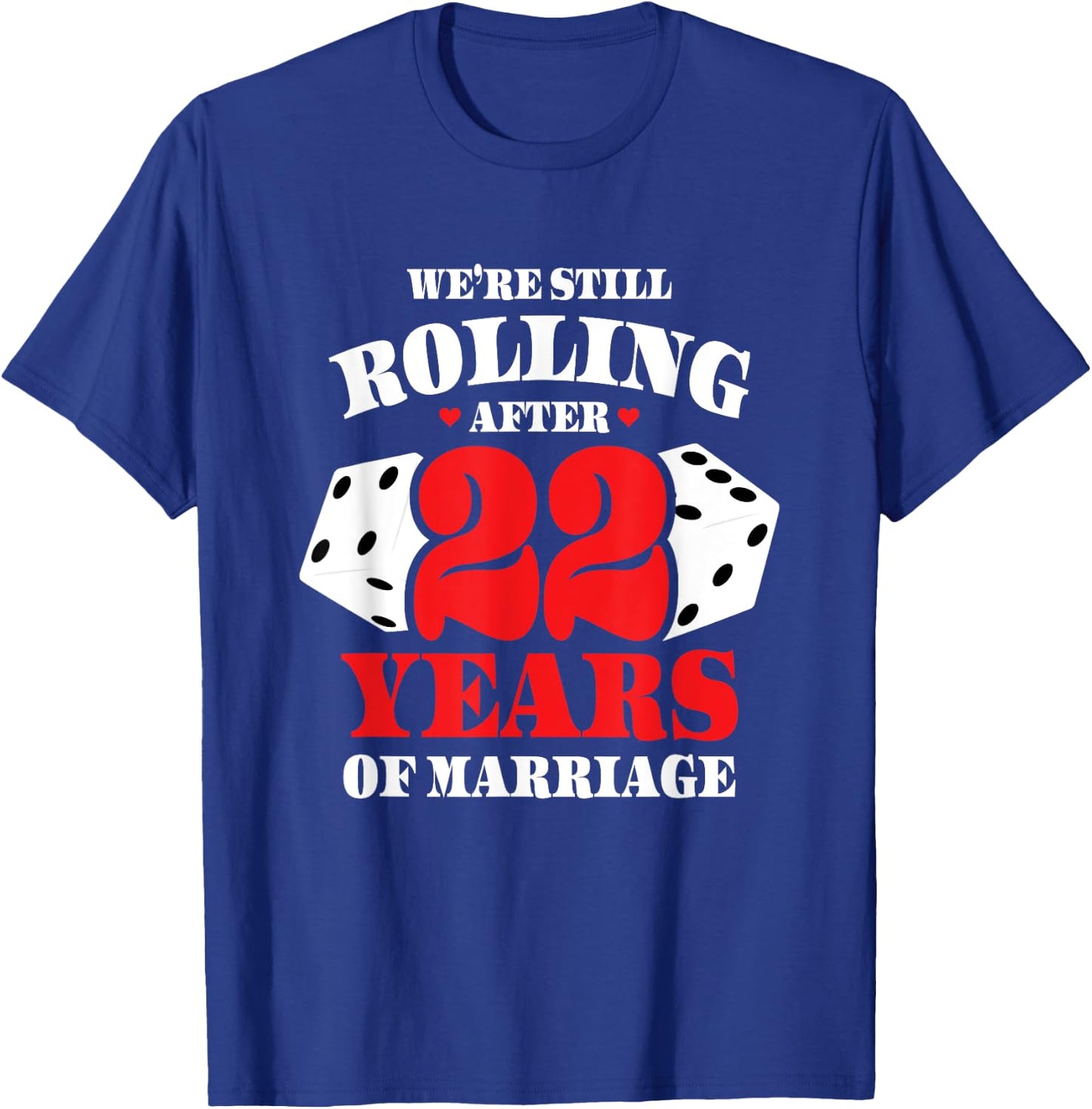 Couples Married 22 Years - Funny 22nd Wedding Anniversary T-Shirt - T-Shirt | Royal