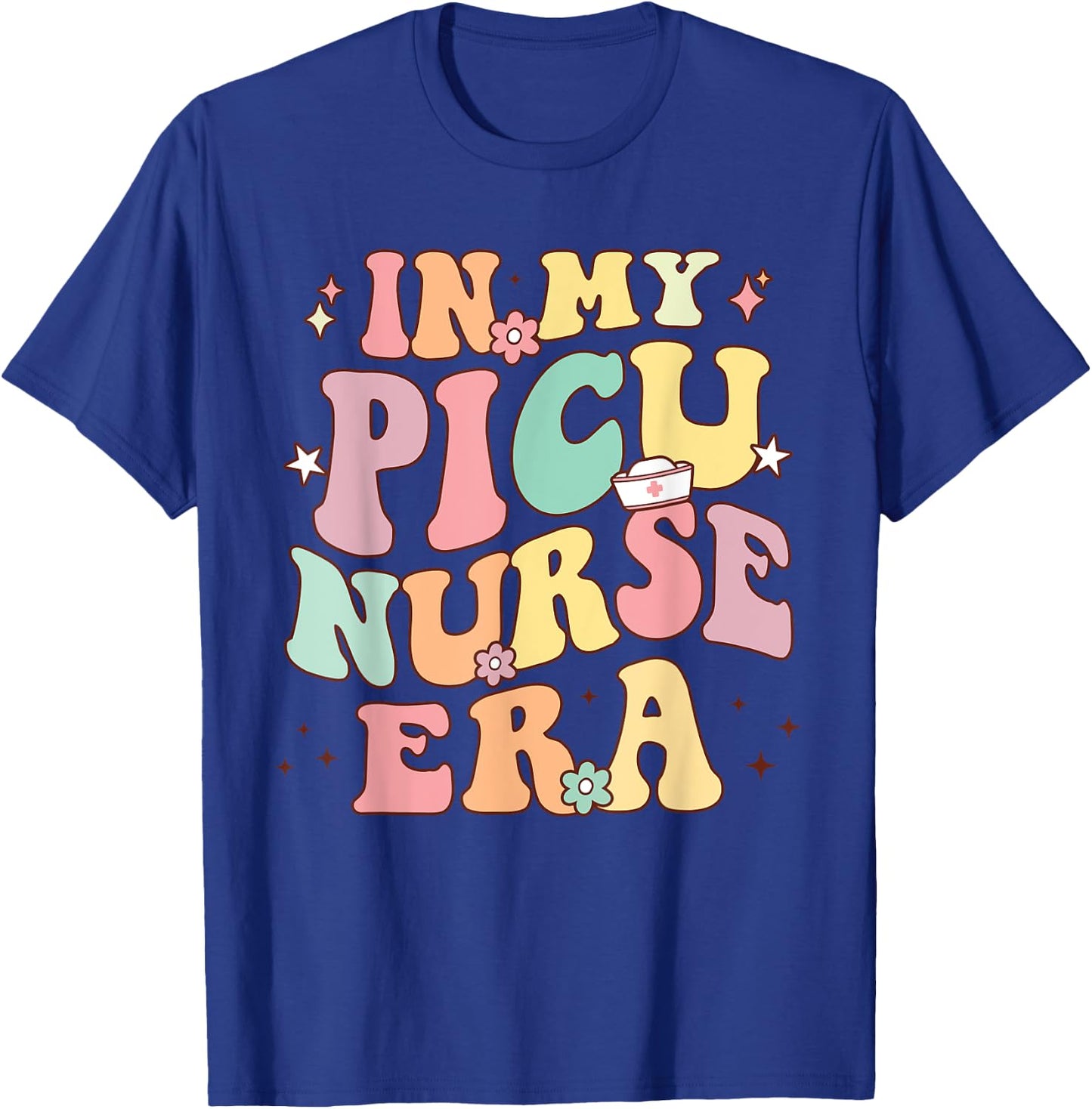 Retro Groovy In My Nurse Era Nursing Student NS PICU Nurse Era Retro PICU Nurse T-Shirt - T-Shirt | Royal