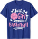 Basketball Girl Just a Girl Who Loves Basketball T-Shirt - T-Shirt | Royal