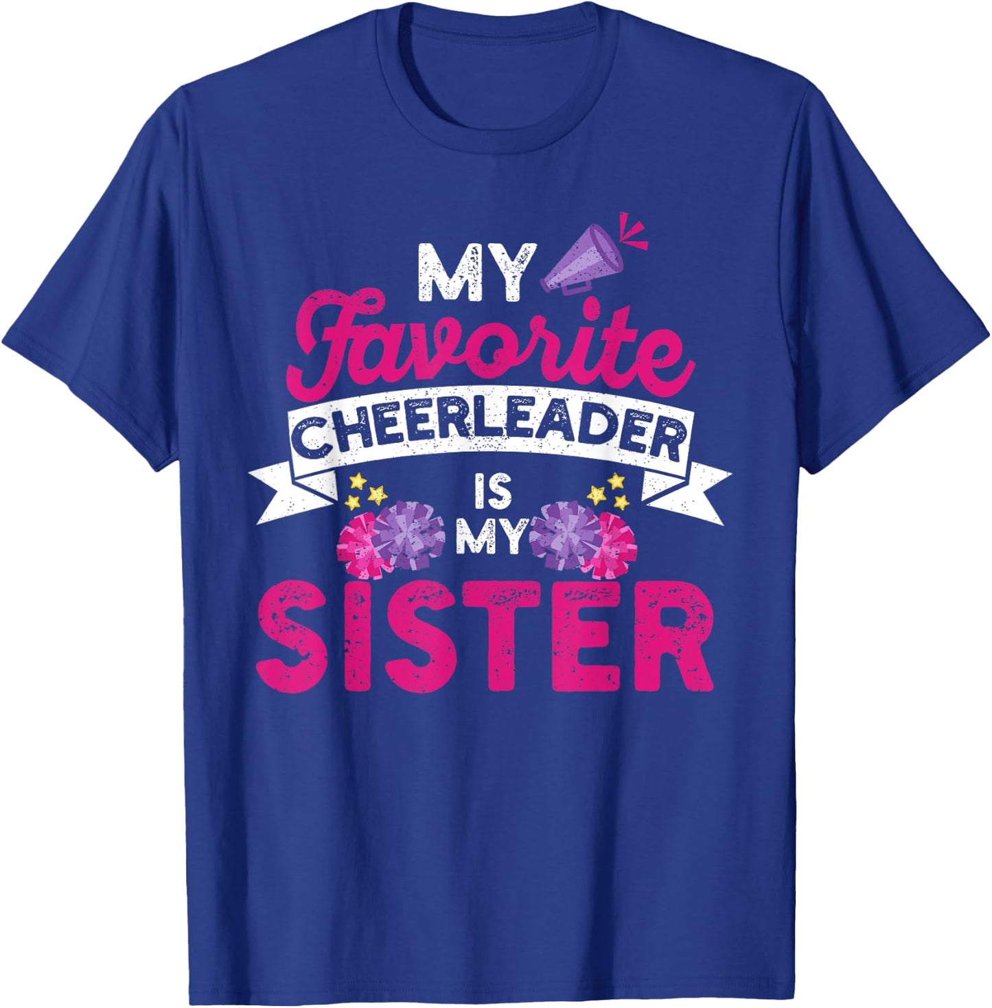 My Favorite Cheerleader Is My Sister | Cheer Cheerleading T-Shirt - T-Shirt | Royal