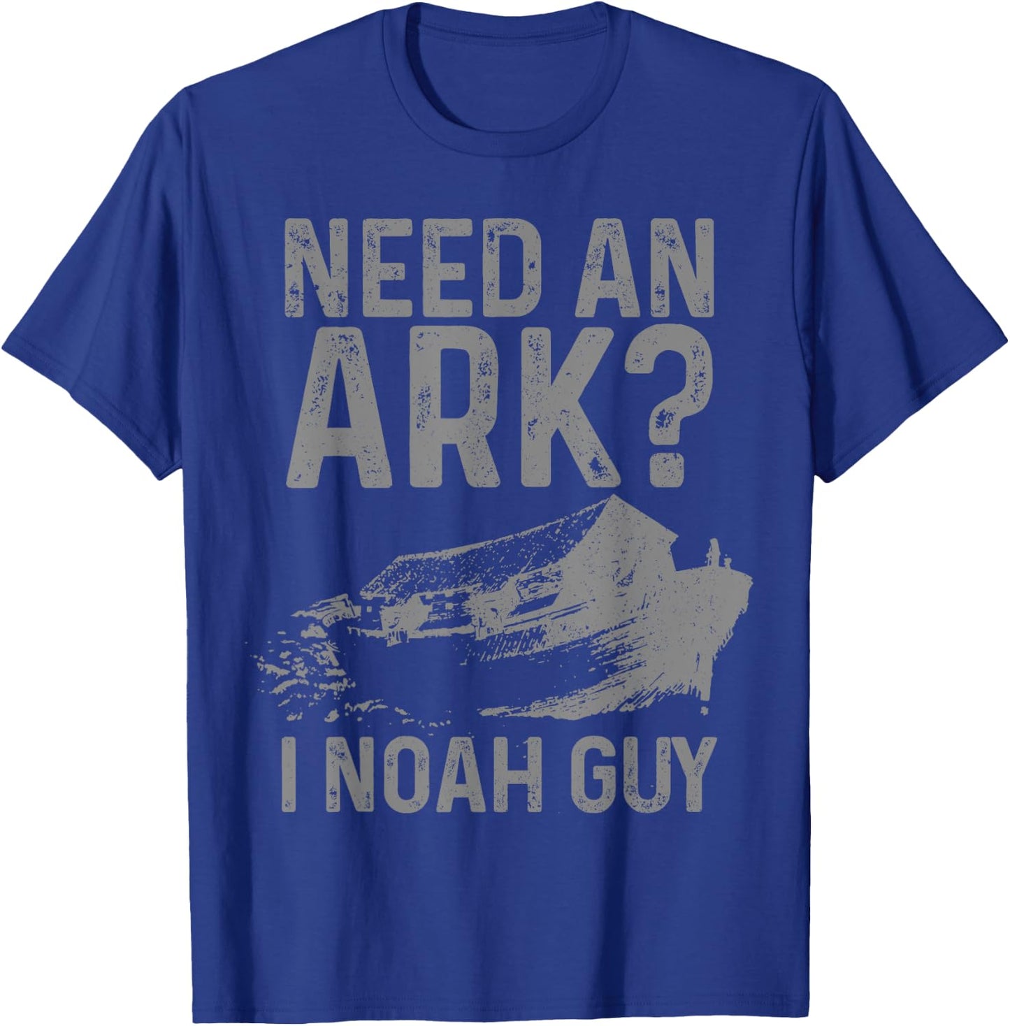 Need An Ark I Noah Guy Funny Christian Pastor Bible Jesus T-Shirt - T-Shirt | Royal