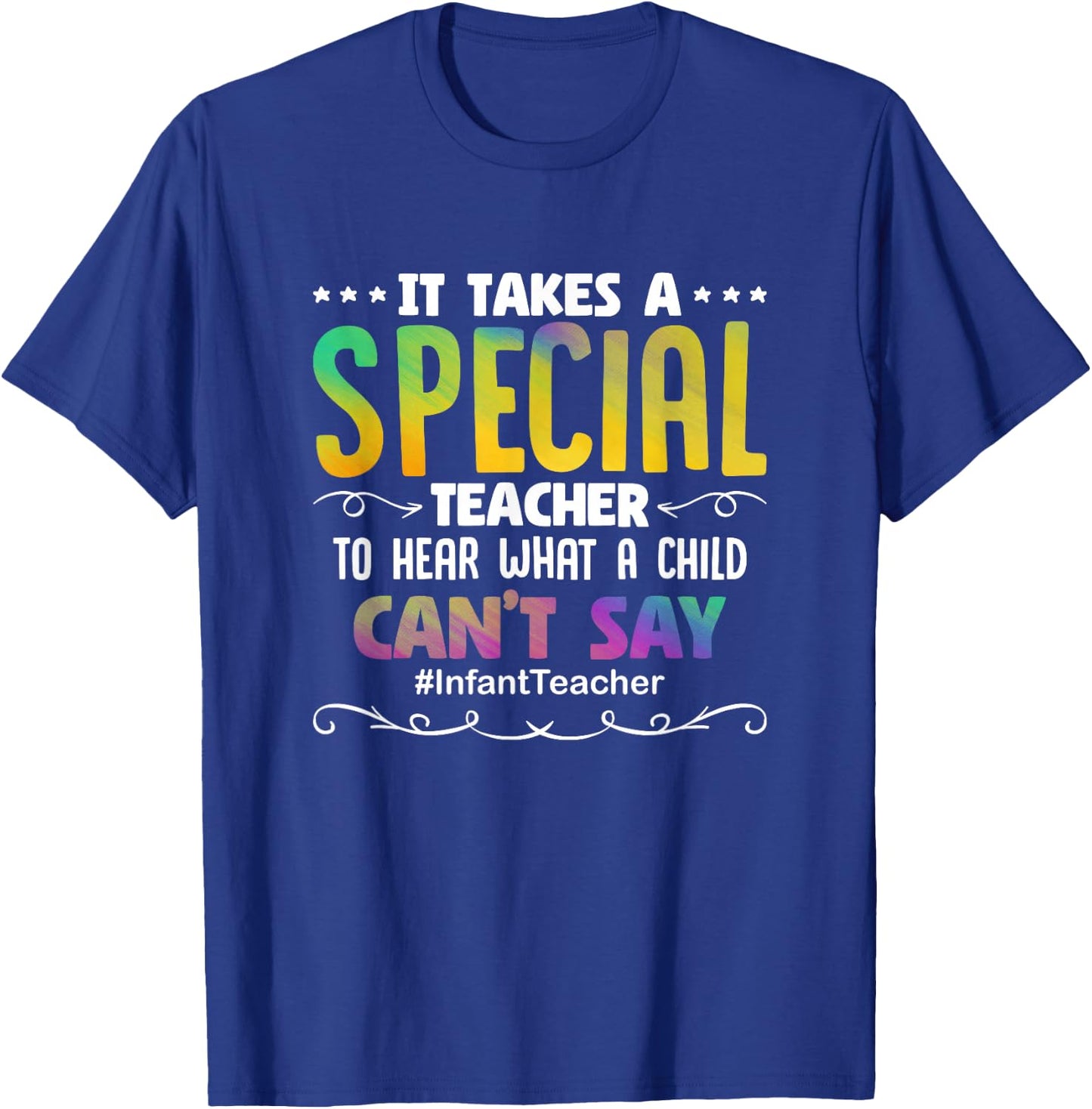 Special Teacher Daycare School Childcare Infant Teacher T-Shirt - T-Shirt | Royal