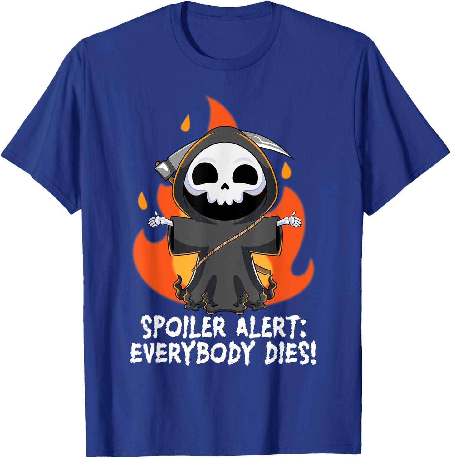 Spoiler Alert Everybody Dies Funny Kawaii Grim Reaper Pun T-Shirt - T-Shirt | Royal