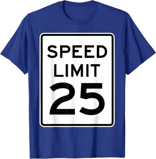 2 Sided Speed Limit 25 MPH Traffic Sign Runner Front Back T-Shirt - T-Shirt | Royal