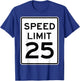 2 Sided Speed Limit 25 MPH Traffic Sign Runner Front Back T-Shirt - T-Shirt | Royal
