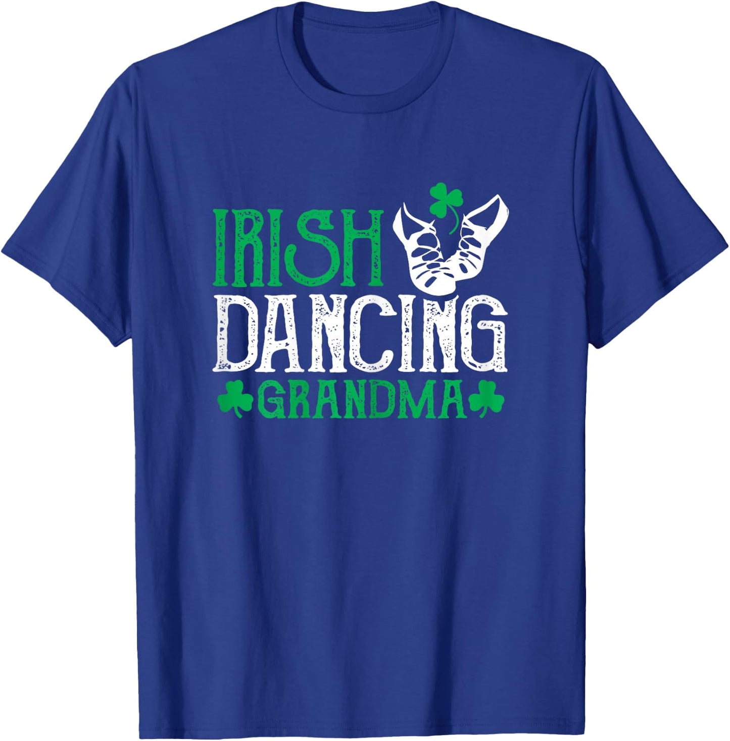 Irish Dancing Grandma Irish Step Dancer Women Irish Dance T-Shirt - T-Shirt | Royal