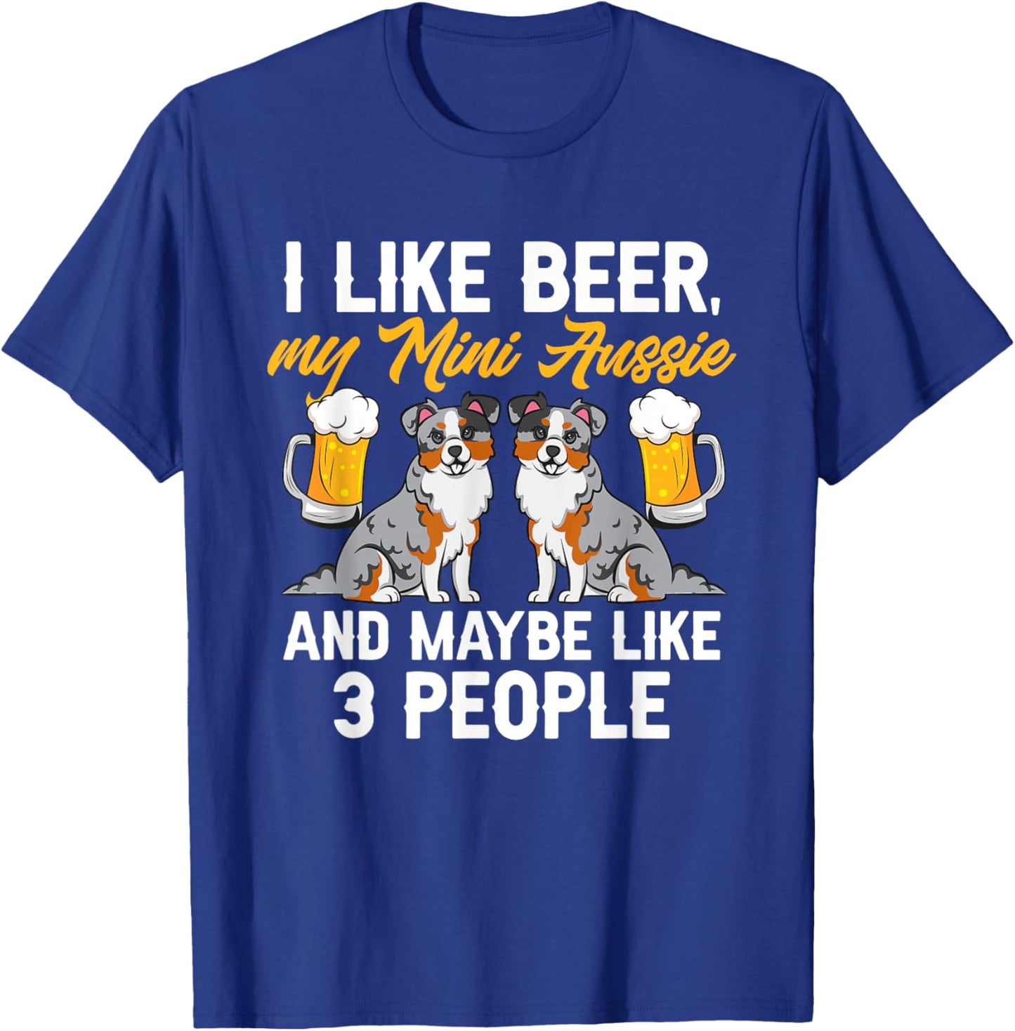 Mini Aussie Beer Miniature Australian Shepherd T-Shirt - T-Shirt | Royal