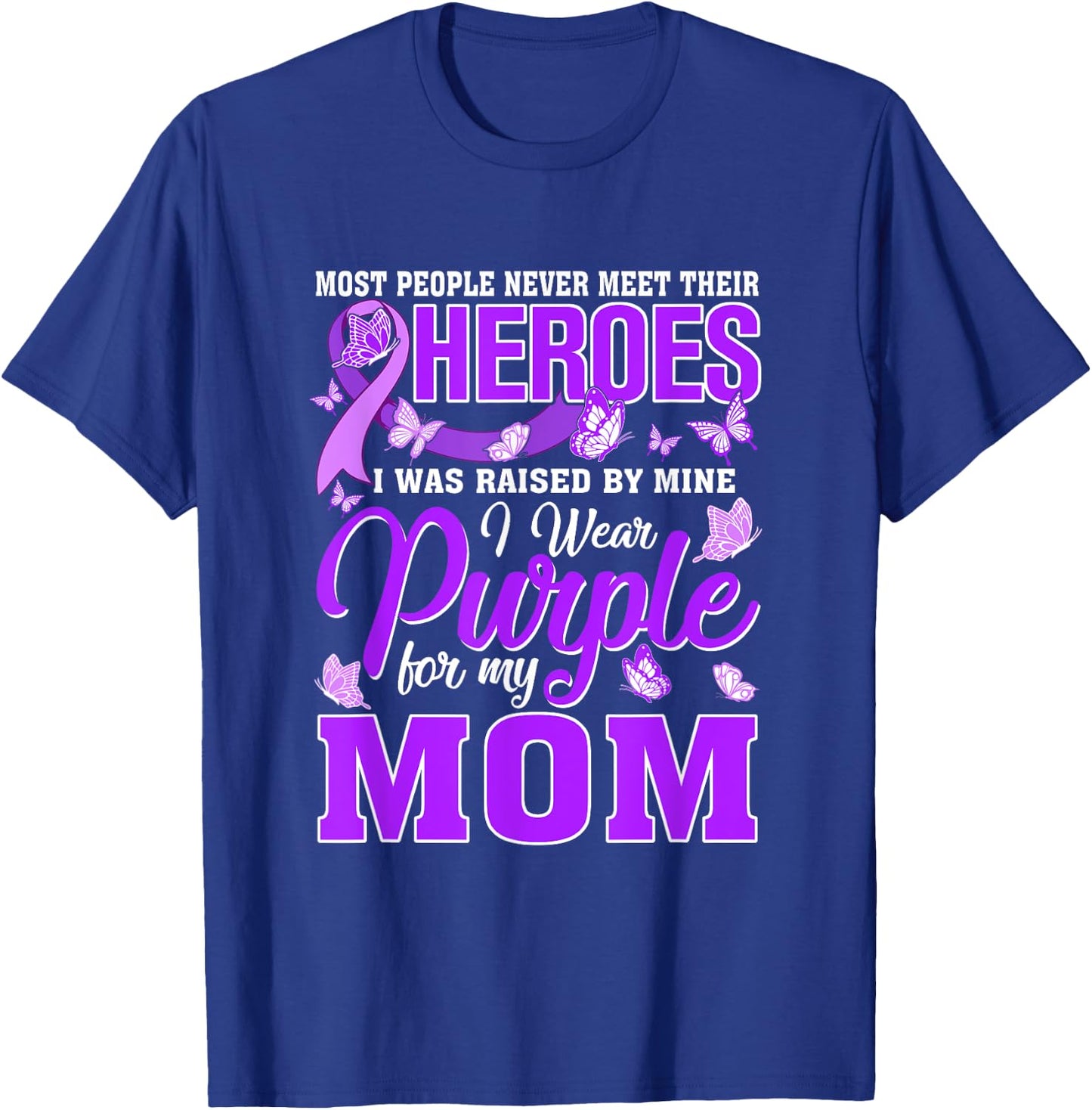 My Heroes I Wear Purple For My Mom Pancreatic Cancer T-Shirt - T-Shirt | Royal