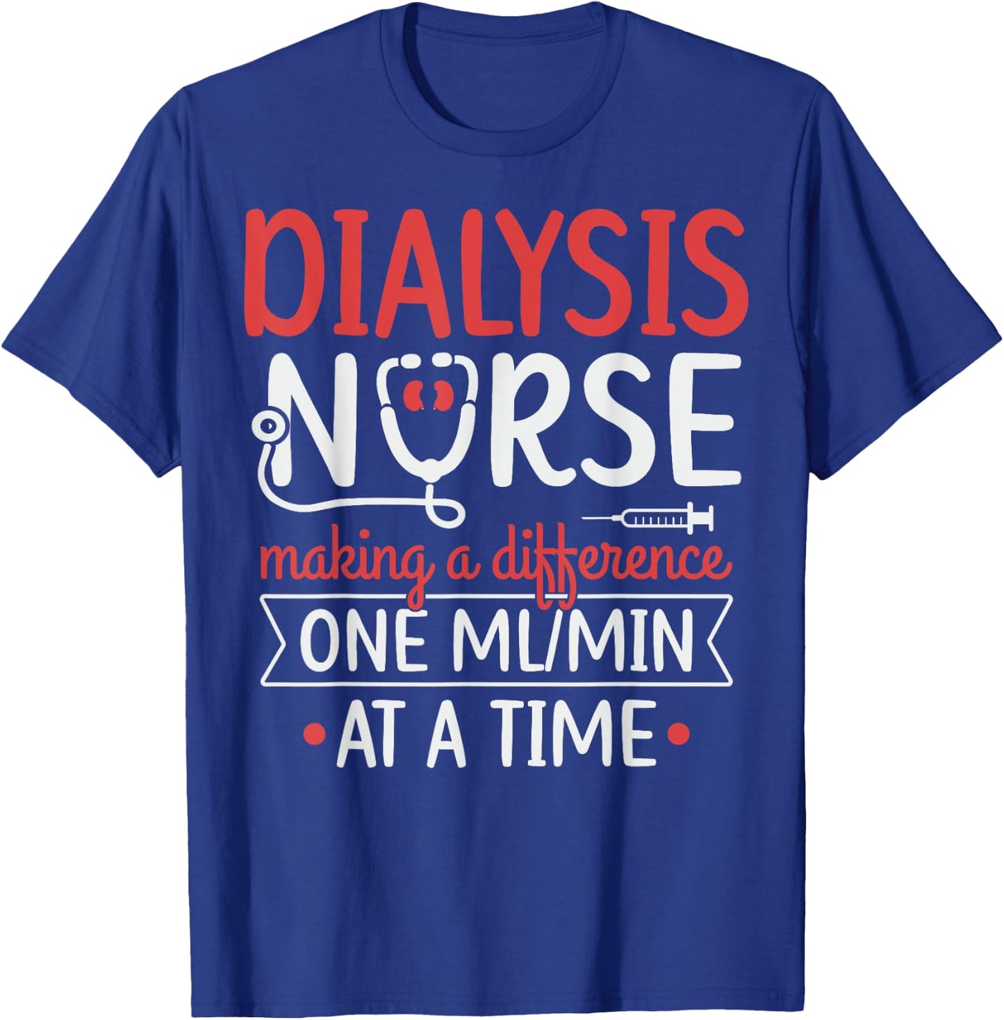 Registered Dialysis Nurse Kidney Technician Quote - -Adults, Black, Small, Short Sleeve, Modern, Lace, Work, Nurse, Dialysis Nurse T-Shirt - T-Shirt | Royal