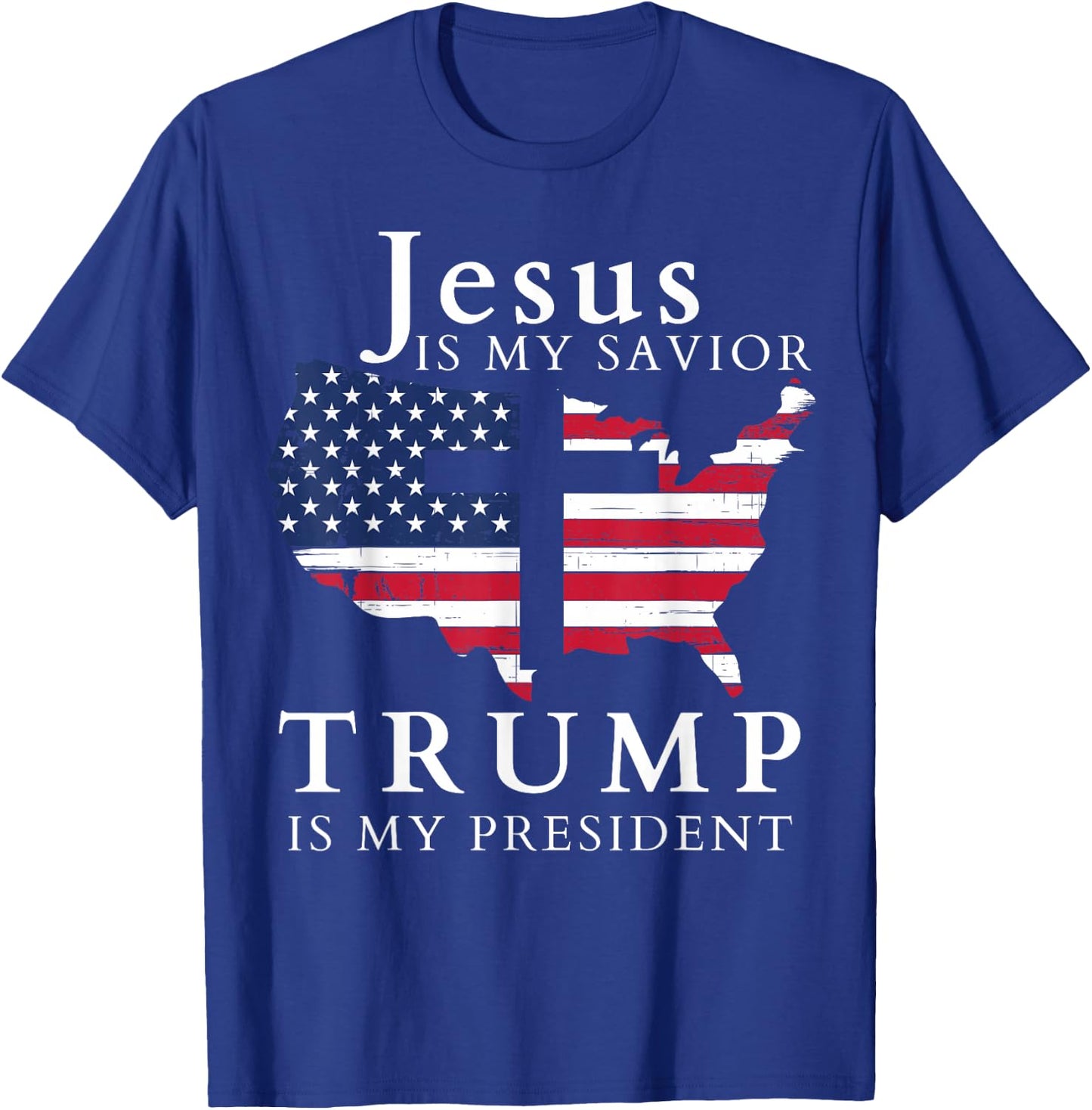 Jesus is My Savior Trump is My President, USA Flag and Cross T-Shirt - T-Shirt | Royal