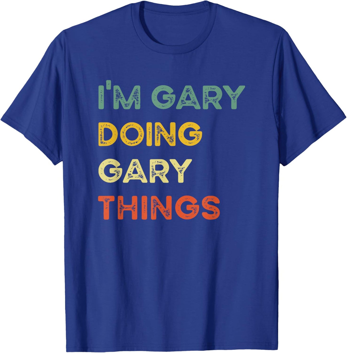 I'm Gary Doing Gary Things Funny Christmas Idea T-Shirt - T-Shirt | Royal