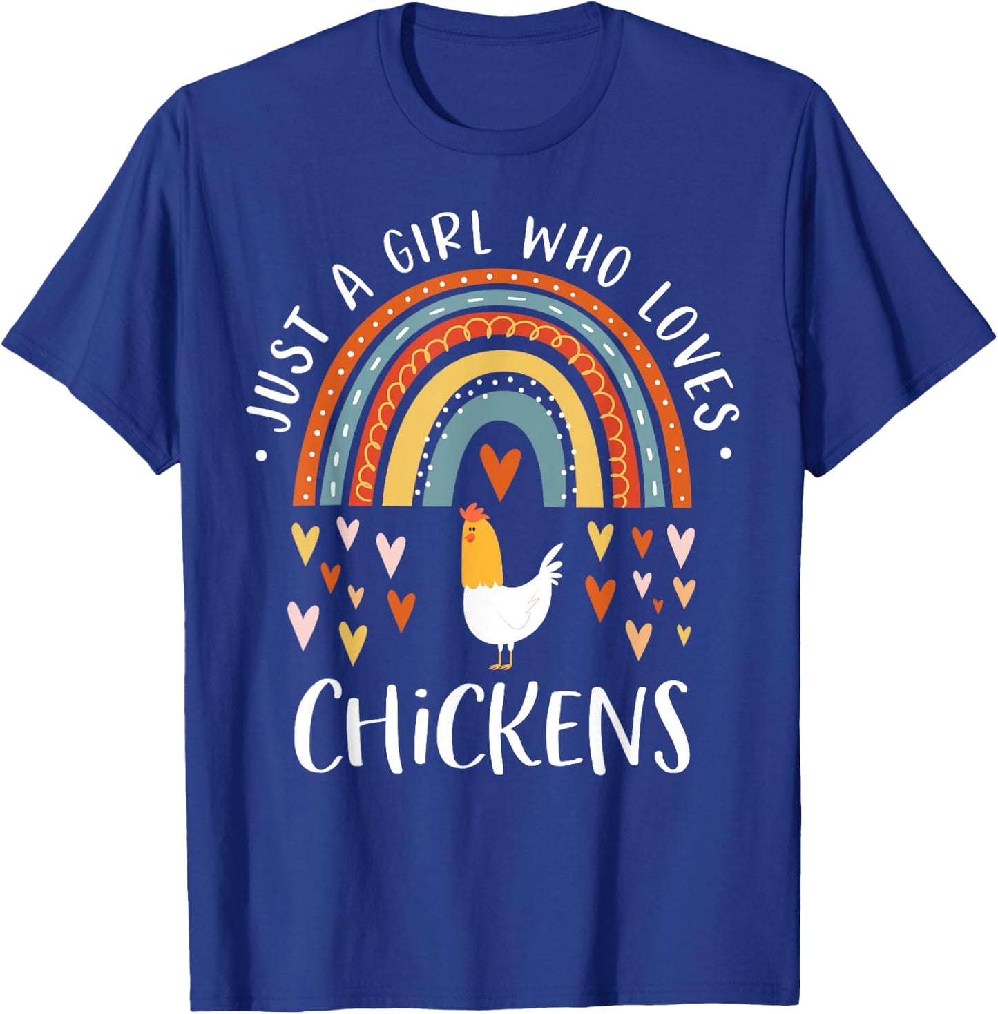 Just A Girl Who Loves Chickens Rainbow Gifts Poultry Lover T-Shirt - T-Shirt | Royal
