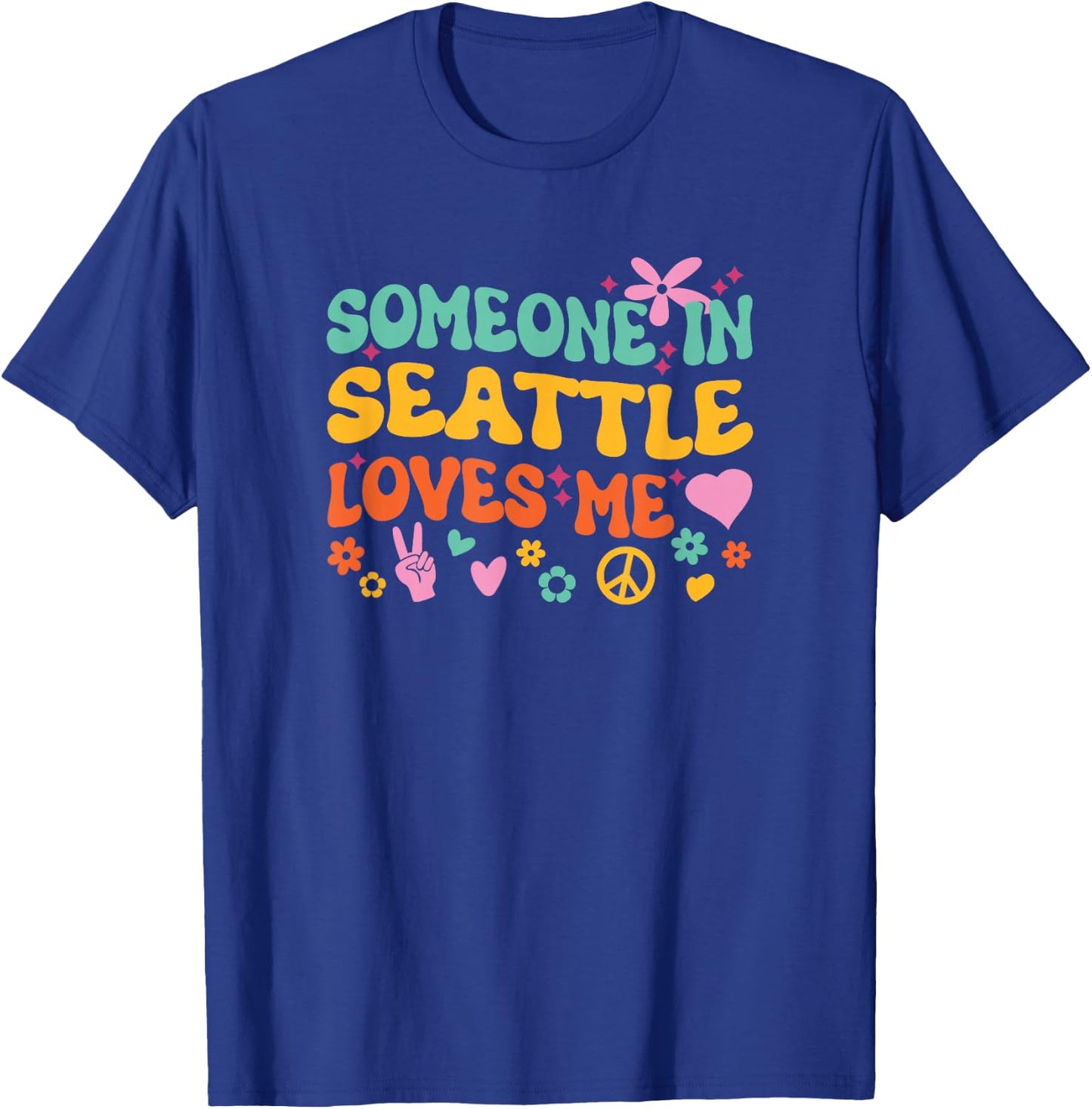 Someone In Seattle Loves Me T-Shirt - T-Shirt | Royal