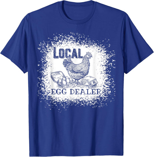 Local Egg Dealer Funny Bleached Chicken Lover Farm Farmer T-Shirt - T-Shirt | Royal