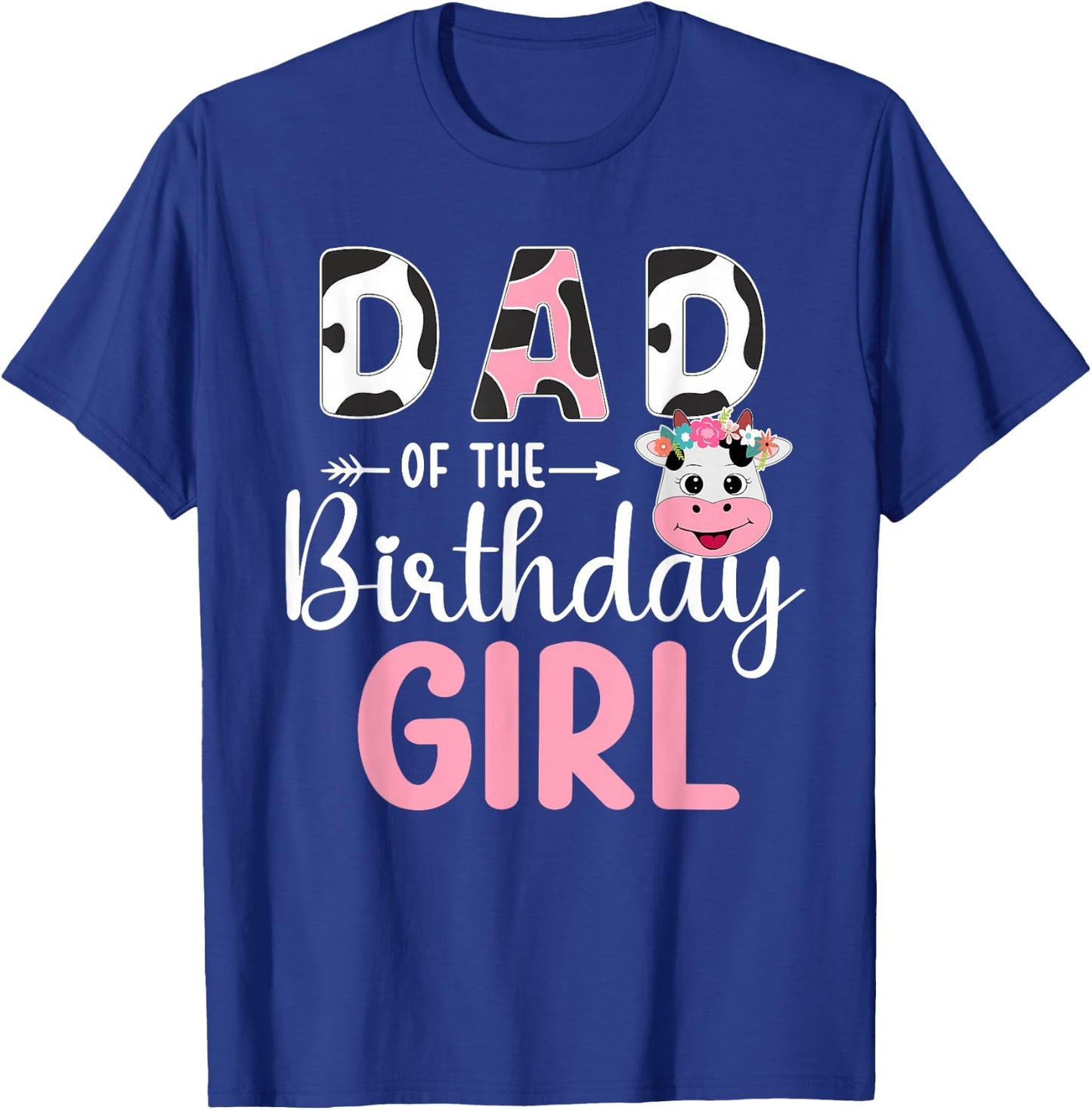 Dad Of The Birthday Girl Farm Cow 1 St Birthday Girl T-Shirt - T-Shirt | Royal