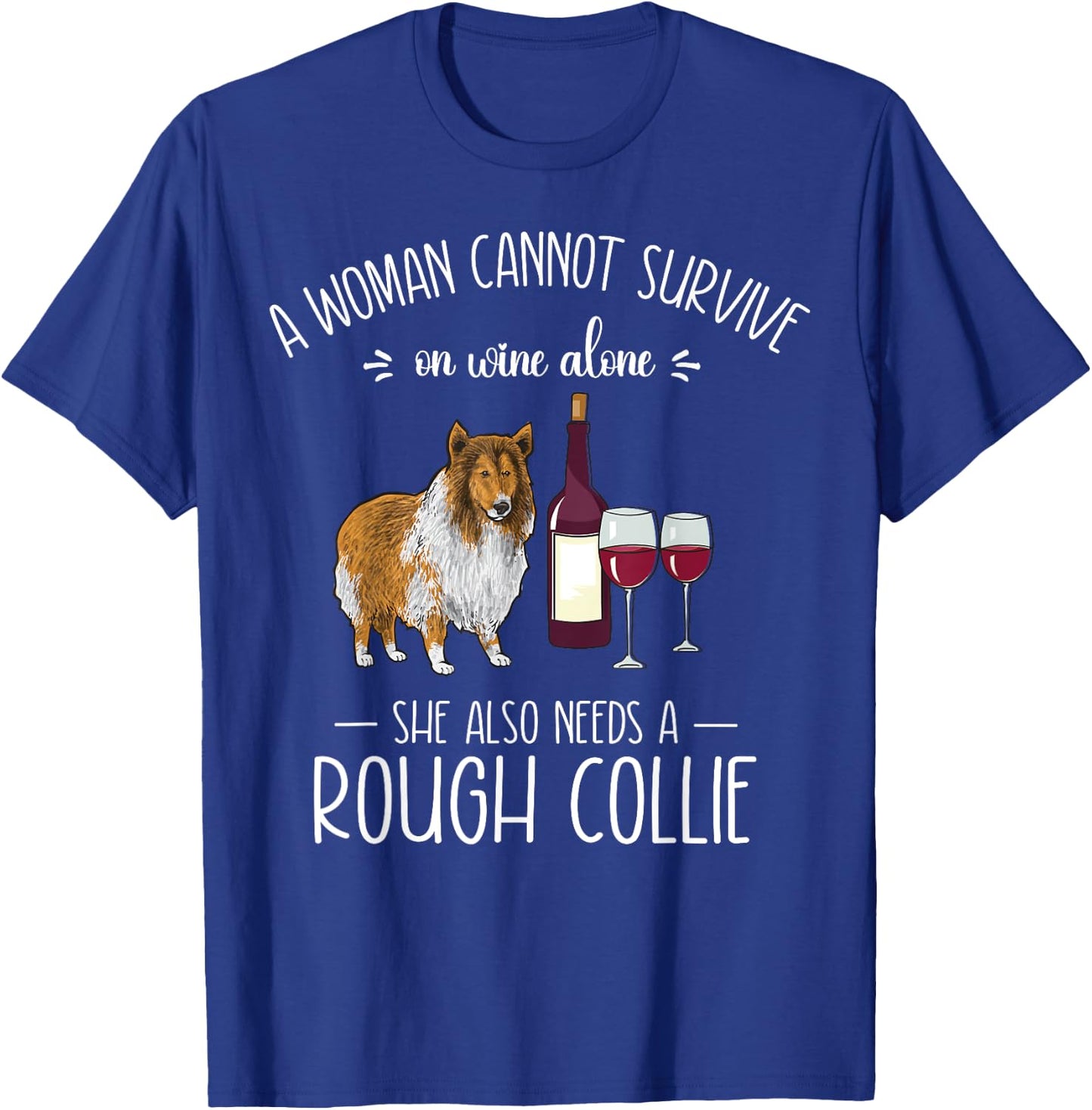 Rough Collie Mom Wine Dog Mom Women T-Shirt - T-Shirt | Royal