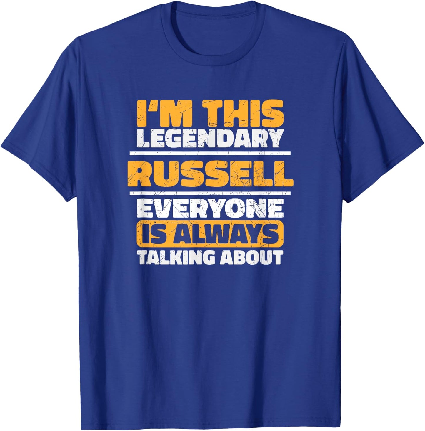 Personalized Name Gift RUSSELL Funny Quote Graphic T-Shirt - T-Shirt | Royal