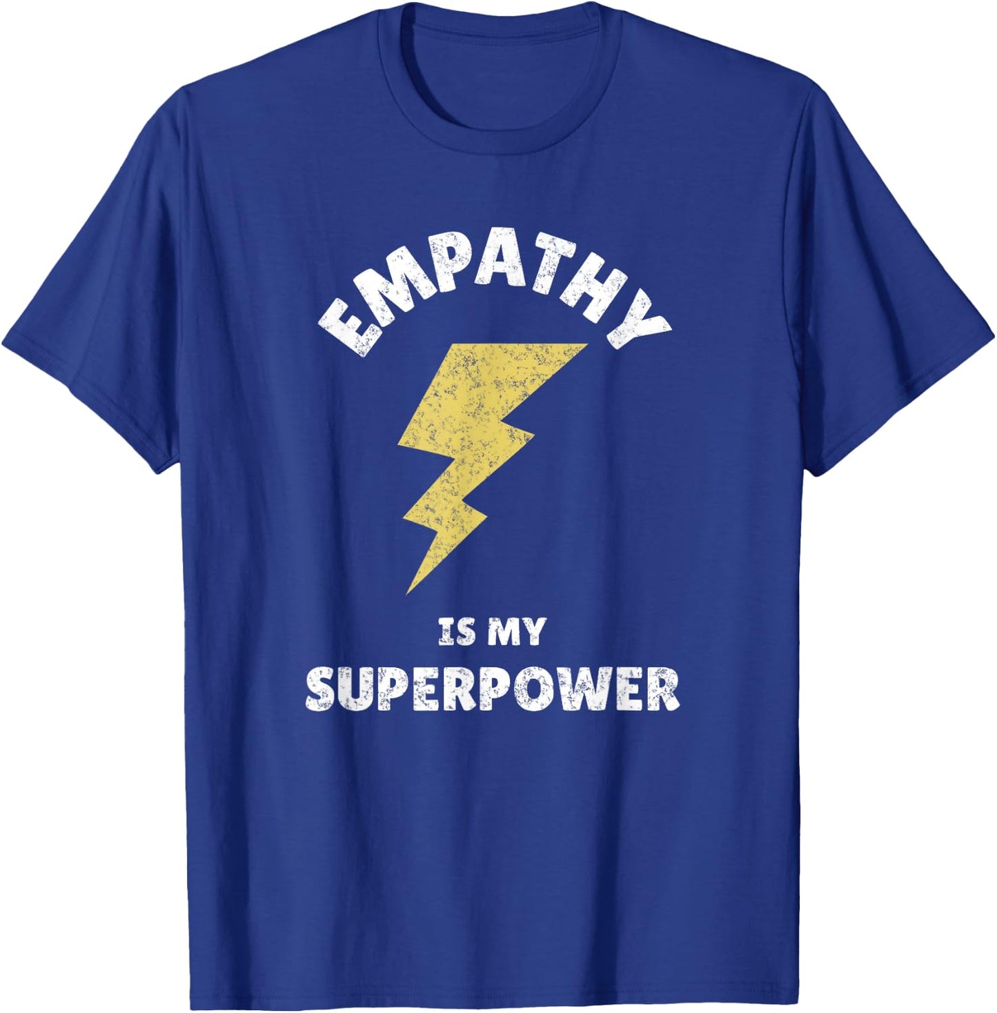 Empathy Is My Superpower Design For Empath Fans T-Shirt - T-Shirt | Royal