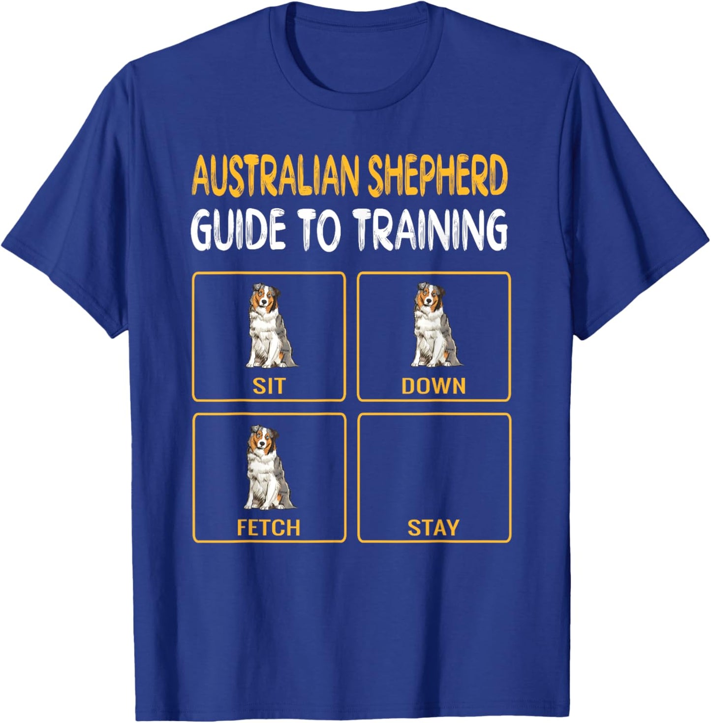 Training Dogs Funny Australian Shepherd T-Shirt - T-Shirt | Royal