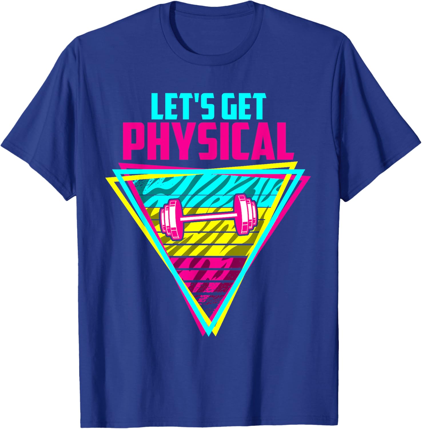 Lets Get Physical - Gym Fitness 80's Workout T-Shirt - T-Shirt | Royal
