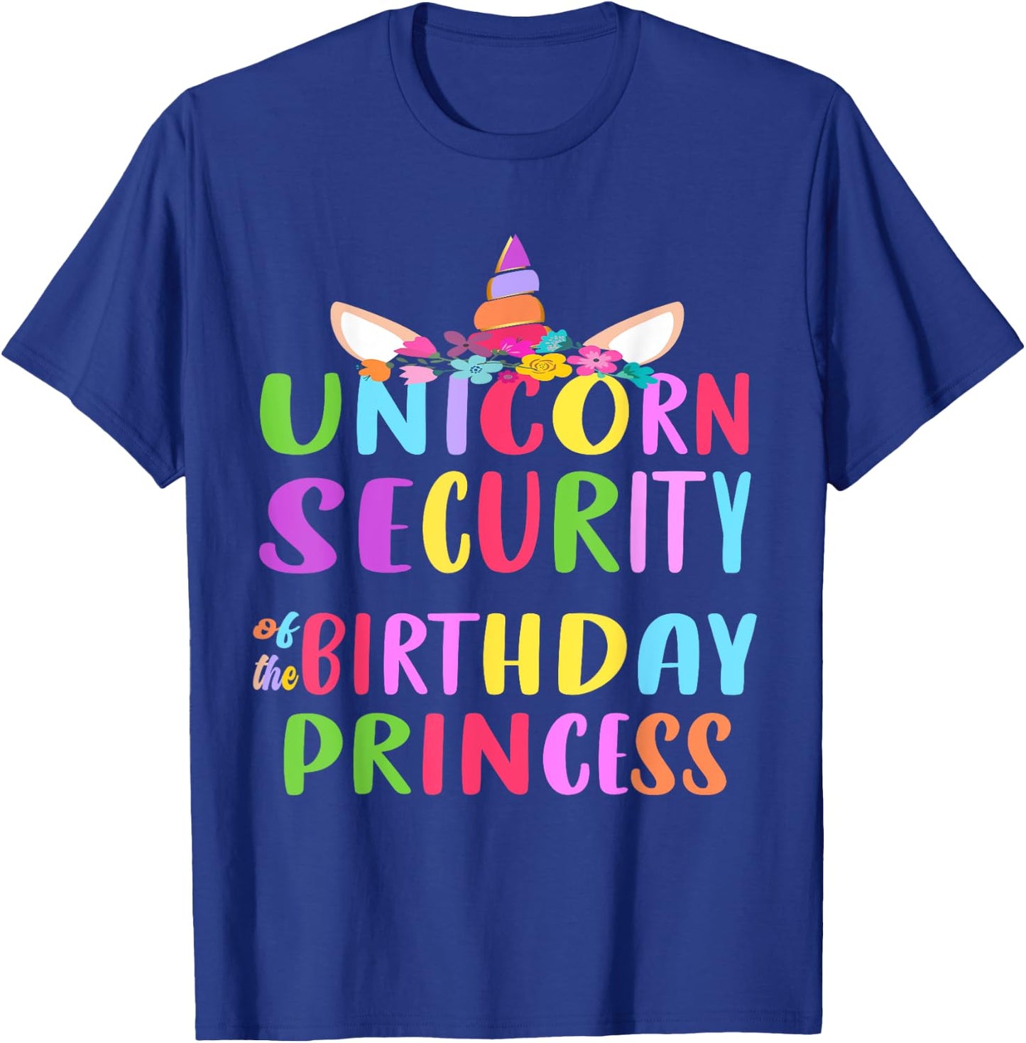Unicorn Security Of The Birthday Princess Mom Dad Unicorn T-Shirt - T-Shirt | Royal