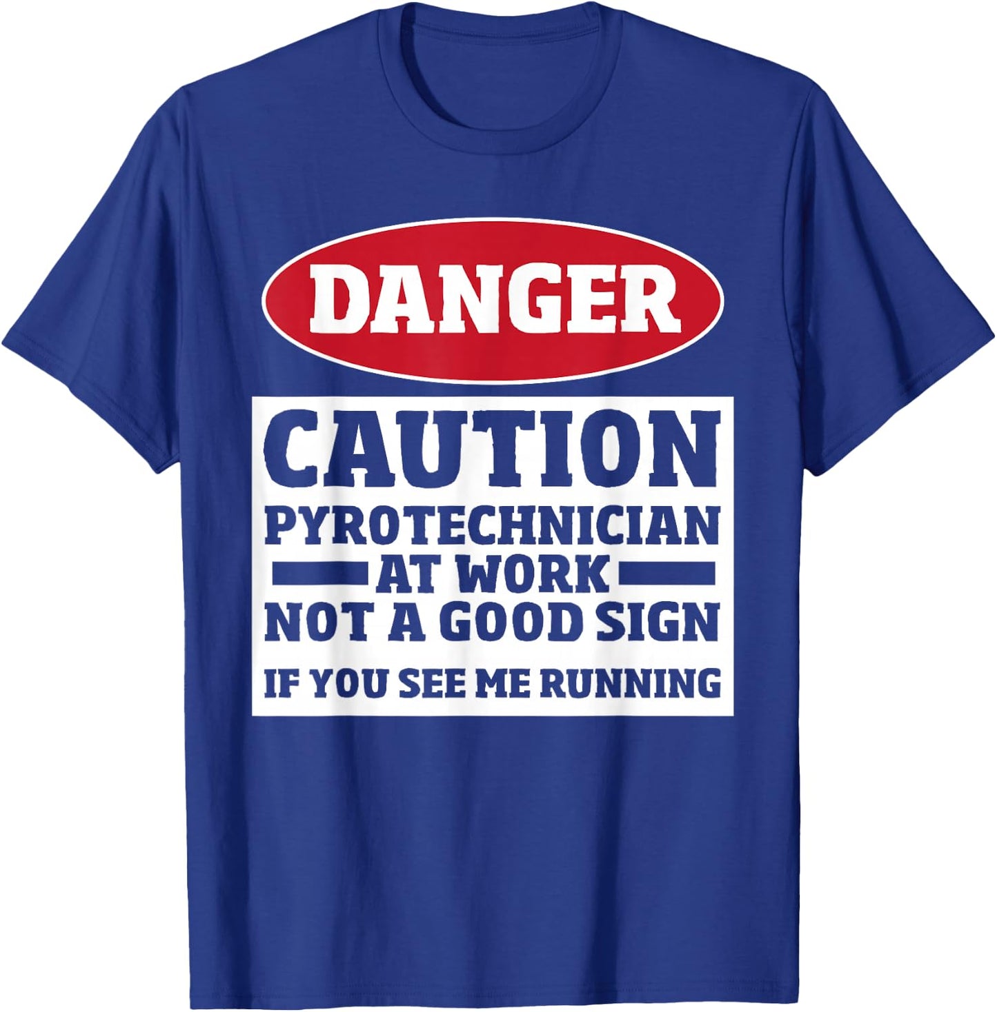 Pyrotechnics Fireworks - Funny Pyro Crew Pyrotechnician T-Shirt - T-Shirt | Royal