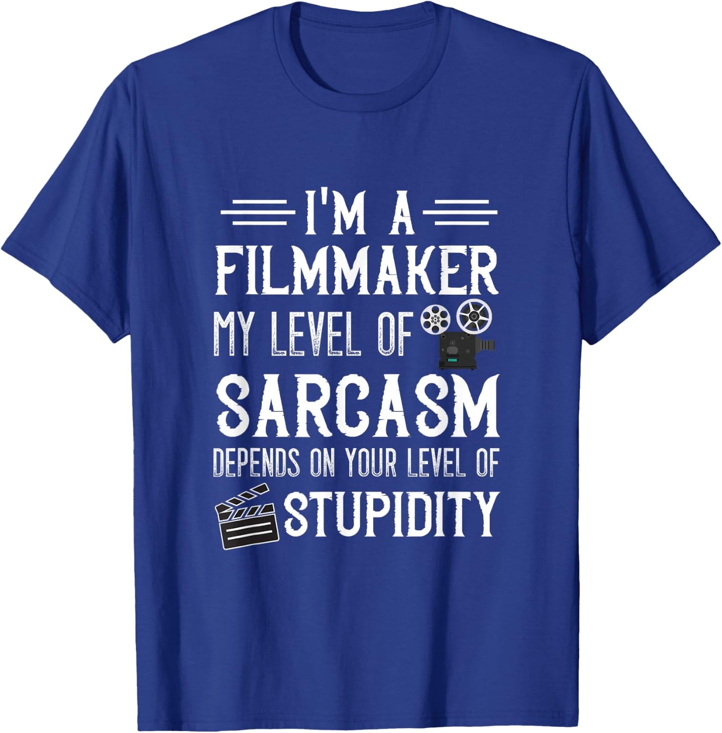 Filmmaker Sarcasm Cinematographer Film Director Filmmaking T-Shirt - T-Shirt | Royal
