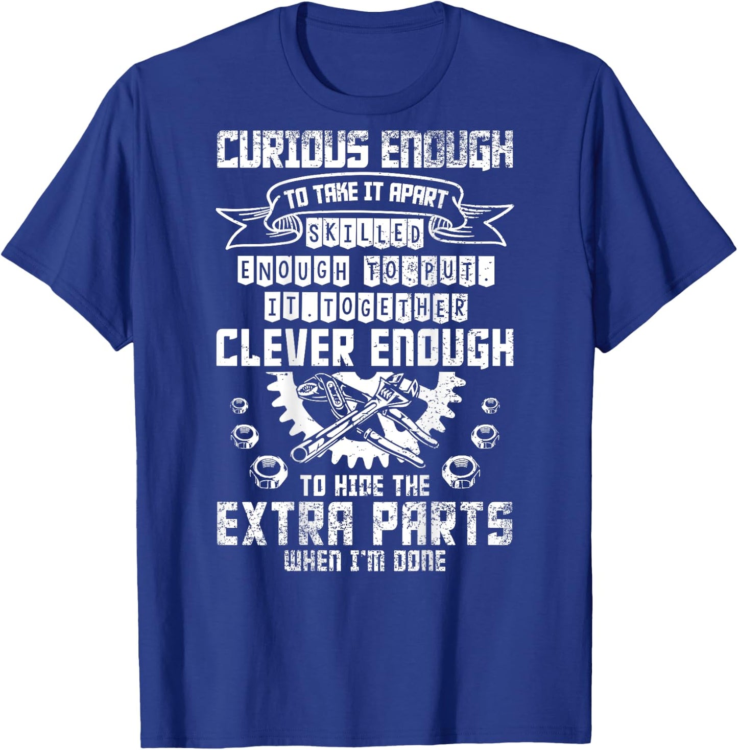 Funny Car Mechanic Saying Crazy Enough To Hide Extra Parts T-Shirt - T-Shirt | Royal