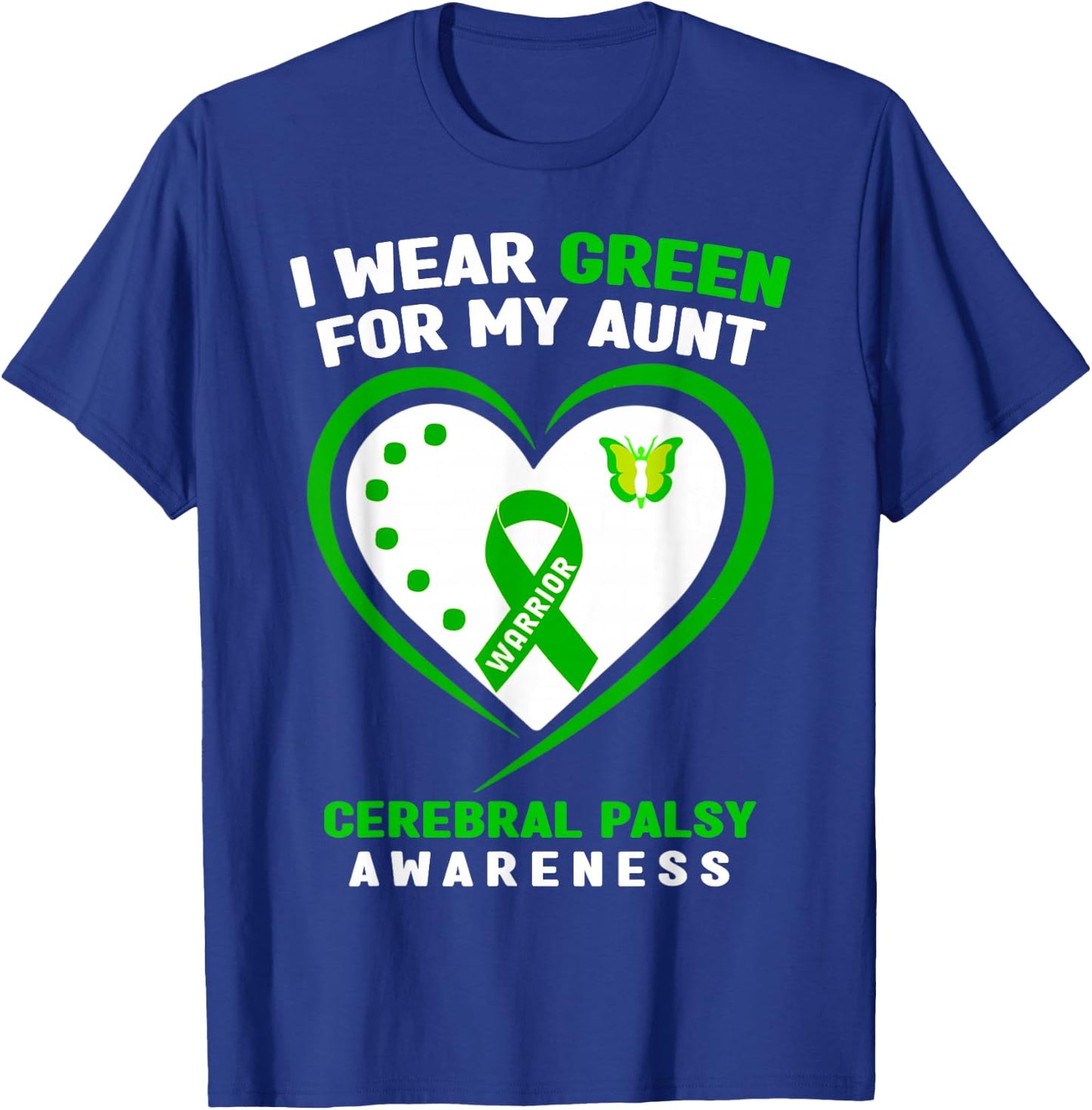 I Wear Green For My Aunt Cerebral Palsy Awareness T-Shirt - T-Shirt | Royal