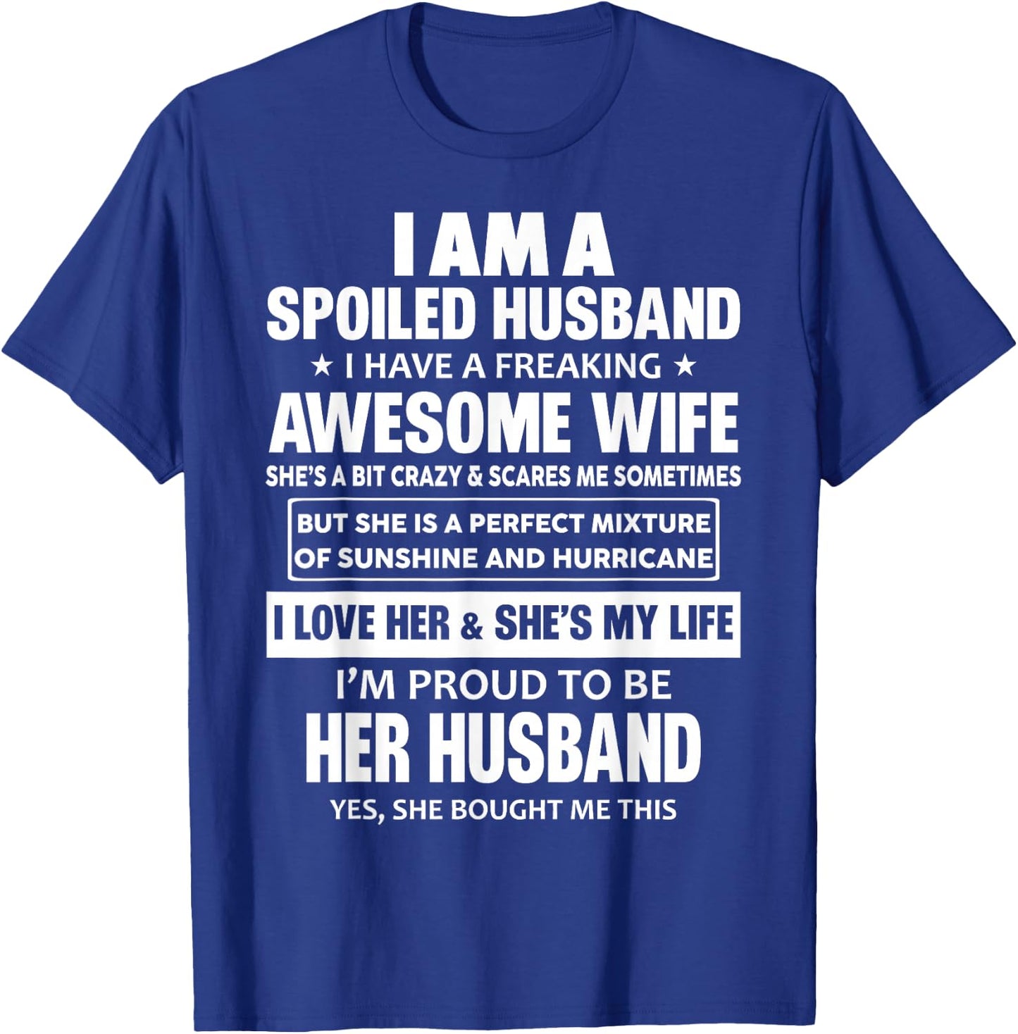 I Am A Spoiled Husband I Have A Freaking Awesome Wife T-Shirt - T-Shirt | Royal