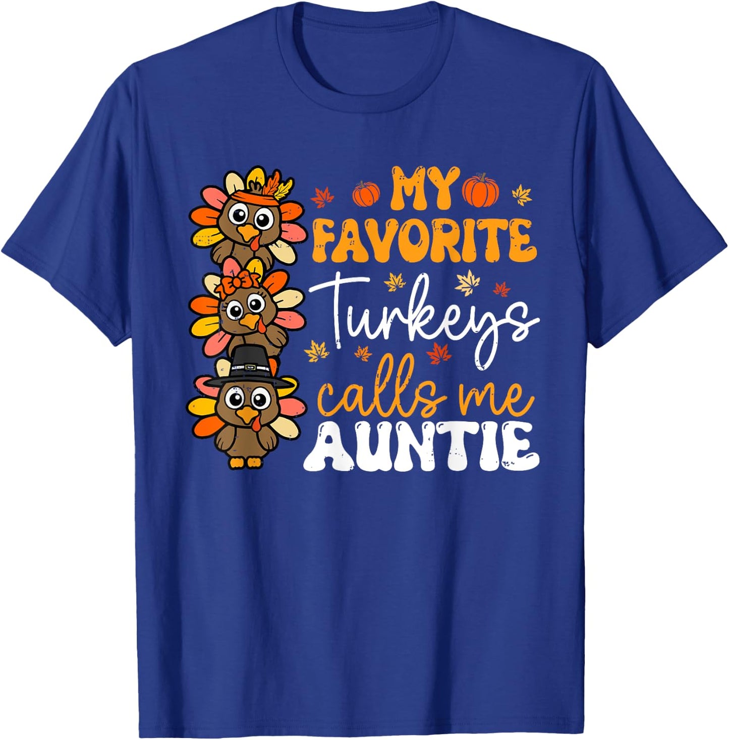 My Favorite Turkeys Calls Me Auntie Groovy Thanksgiving Fall T-Shirt - T-Shirt | Royal