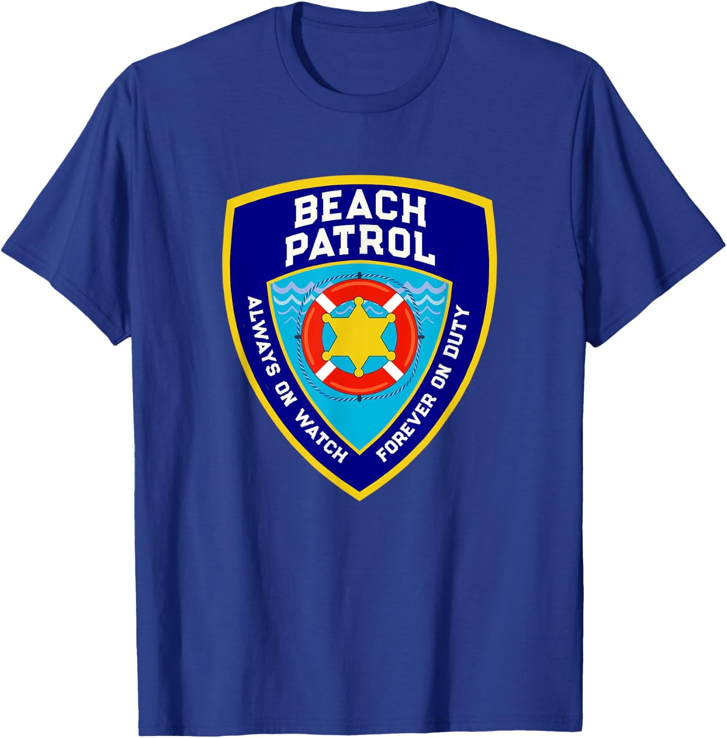 Summer Funny BEACH PATROL Ocean Forever On Duty Lifeguards Women Girls Kids T-Shirt - T-Shirt | Royal