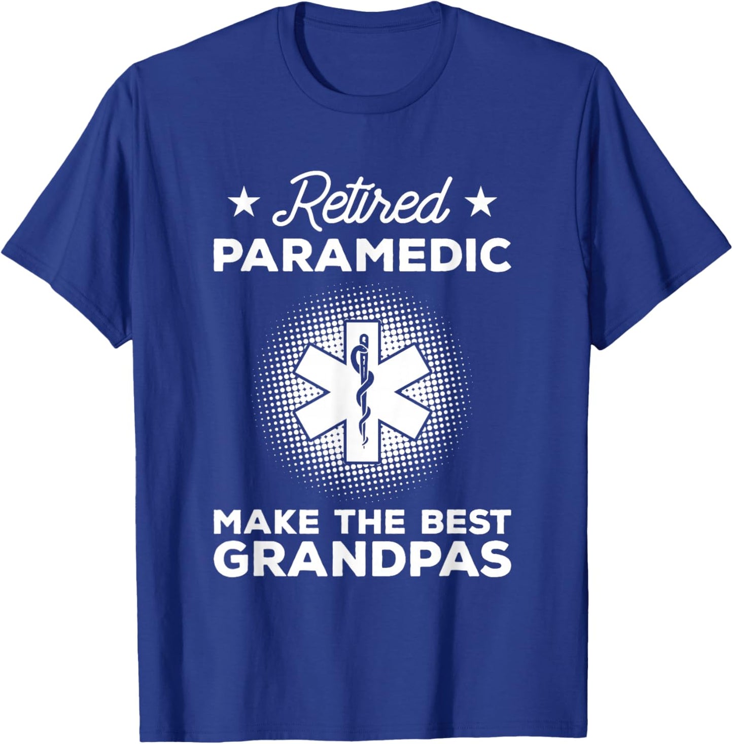 Retired Paramedic Make The Best Grandpas Emt T-Shirt - T-Shirt | Royal