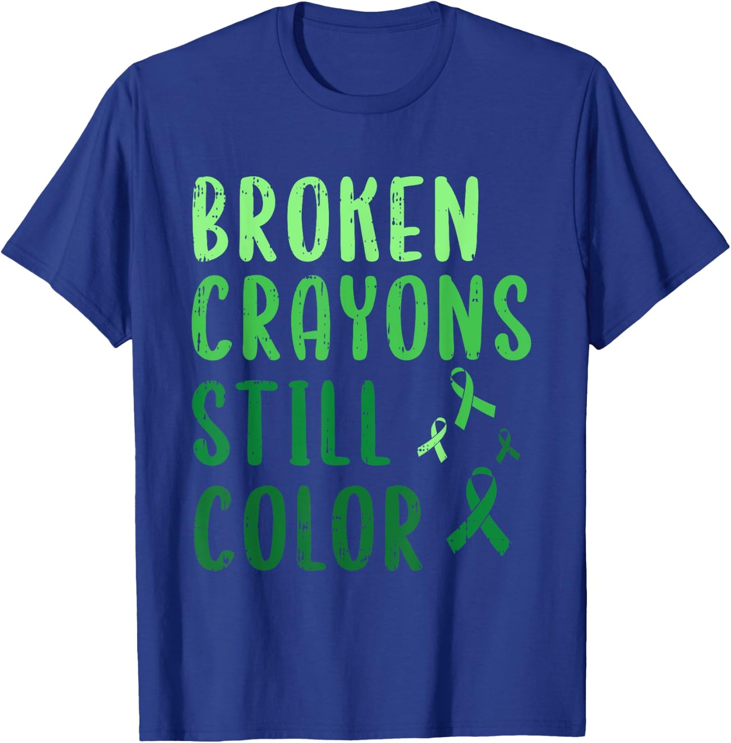 Broken Crayons Still Color Mental Health Awareness Warrior T-Shirt - T-Shirt | Royal