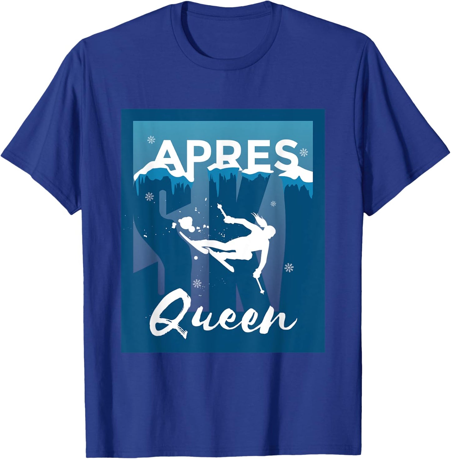 Apres Ski Queen Design for Skiers Apres Ski T-Shirt - T-Shirt | Royal