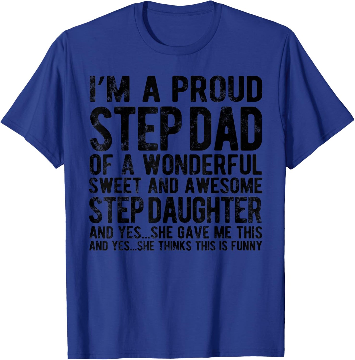 Funny Step Dad Fathers Day For Step Daughter Stepdad gifts T-Shirt - T-Shirt | Royal