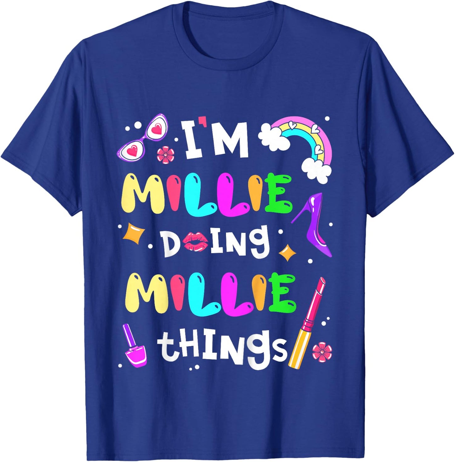 I'm Millie Doing Millie Things Cute Girls Personalized Name T-Shirt - T-Shirt | Royal