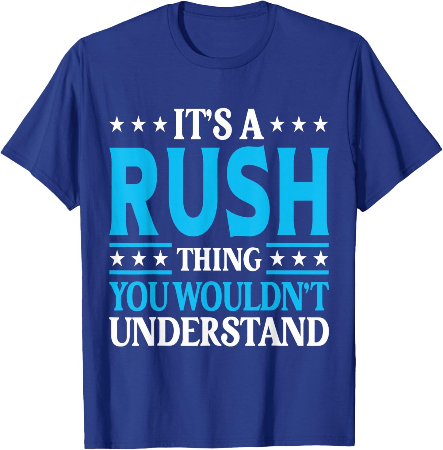 It's A Rush Thing Family Name T-Shirt - T-Shirt | Royal