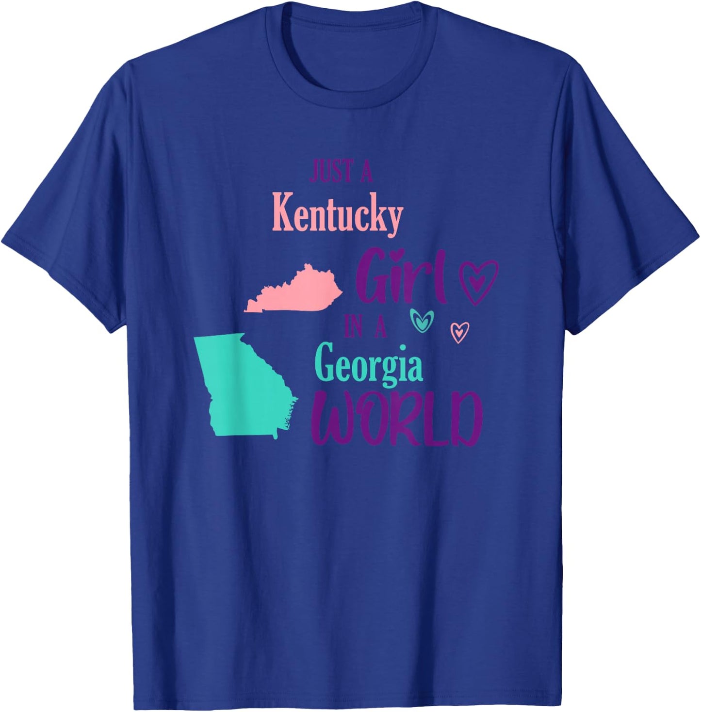 Proud girl Design Just a Kentucky girl in a Georgia World T-Shirt - T-Shirt | Royal